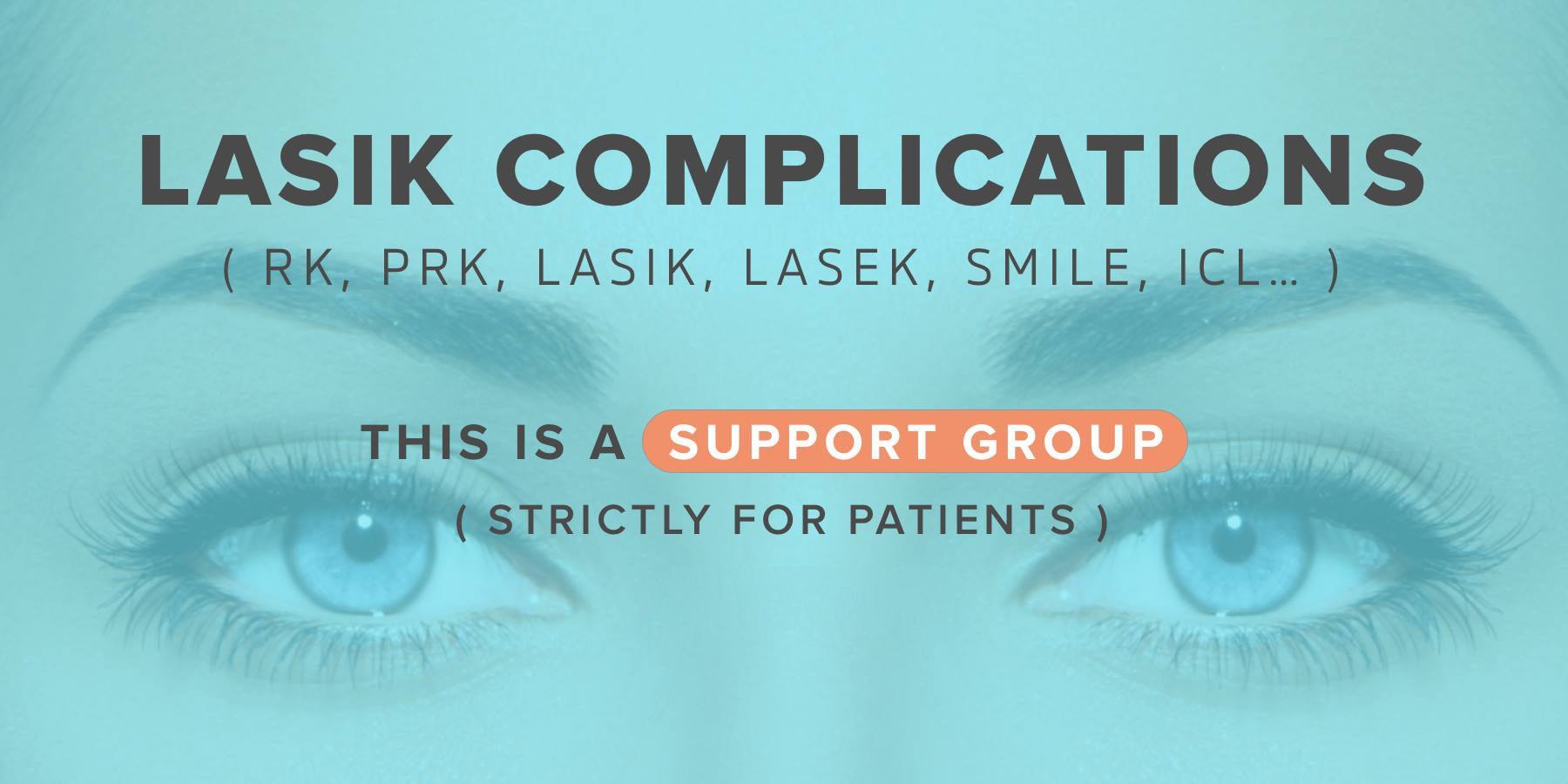 Join our LASIK Complications Facebook Support Group